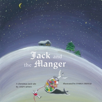 Paperback Jack and the Manger: A Christmas Jack Tale Book