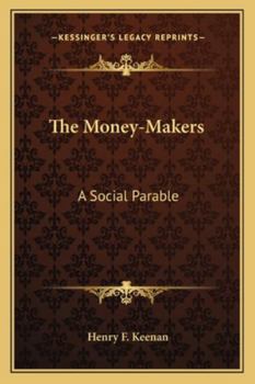 Paperback The Money-Makers: A Social Parable Book