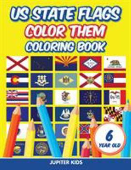 Paperback US State Flags - Color Them: Coloring Book 6 Year Old Book