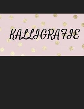 Paperback Kalligrafie: ?bungsheft f?r Kalligrafie [German] Book