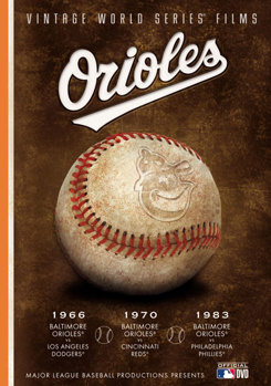 MLB Vintage World Series Films - Baltimore Orioles 1966, 1970 & 1983