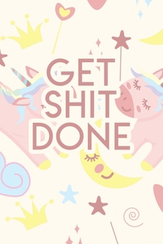 Get Shit Done: 2020 Dated Goal Planner Focus Weekly Monthly