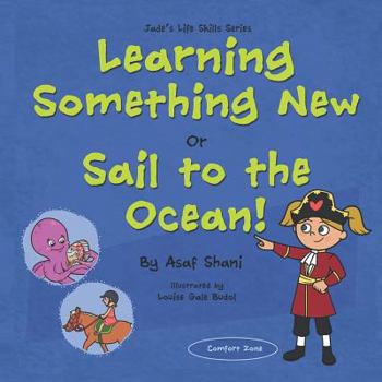 Paperback Life Skills Series - Learning Something New or Sail to the Ocean! Book
