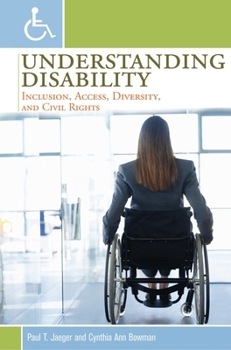 Paperback Understanding Disability: Inclusion, Access, Diversity, and Civil Rights Book