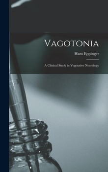 Hardcover Vagotonia: A Clinical Study in Vegetative Neurology Book