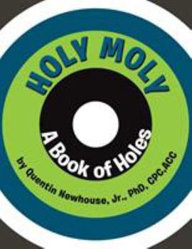 Paperback Holy Moly: A Book of Holes Book