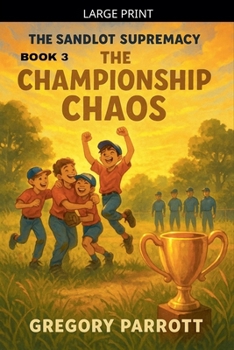 Paperback The Championship Chaos (The Sandlot Supremacy) Book