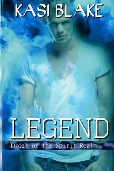 Legend - Book #4 of the Order of the Spirit Realm
