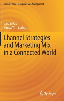 Hardcover Channel Strategies and Marketing Mix in a Connected World Book