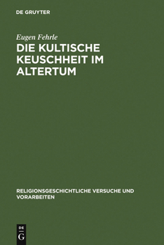 Hardcover Die kultische Keuschheit im Altertum [German] Book