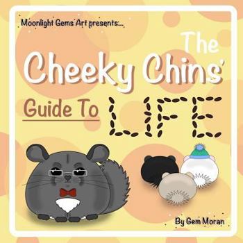 Paperback The Cheeky Chins' Guide To Life Book