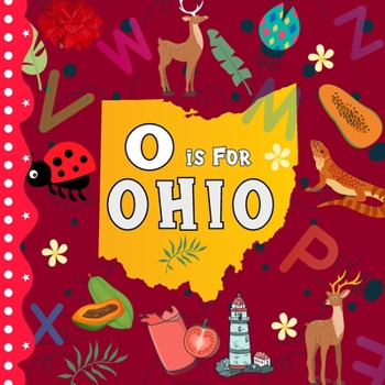 Paperback O is For Ohio: The Buckeye State Alphabet Book For Kids Learn ABC & Discover America States Book