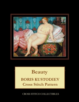 Paperback Beauty: Boris Kustodiev Cross Stitch Pattern [Large Print] Book