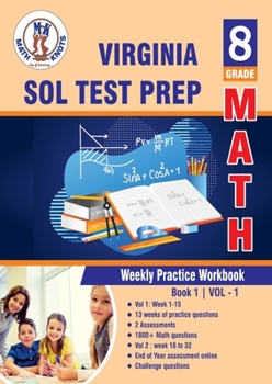 Virginia : Standards of Learning (SOL) , 8th Grade : Weekly Practice Work Book 1 Volume 1: 1800+ Practice Questions and Solutions | Full length online ... of Learning ( VIRGINIA SOL) by Math-Knots)