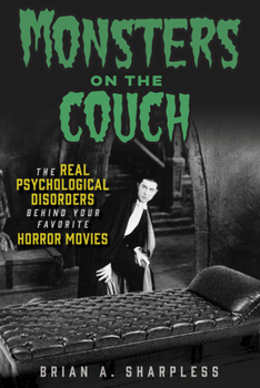 Paperback Monsters on the Couch: The Real Psychological Disorders Behind Your Favorite Horror Movies Book