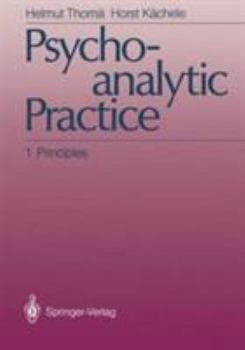 Hardcover Psychoanalytic Practice: 1 Principles Book