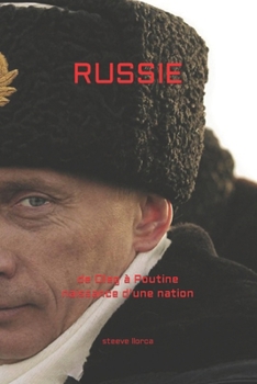 Paperback Russie: de Oleg à Poutine naissance d'une nation [French] Book