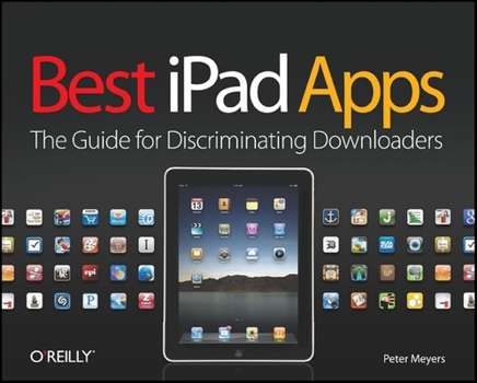 Paperback Best iPad Apps: The Guide for Discriminating Downloaders Book