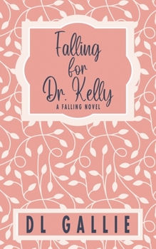 Paperback Falling for Dr. Kelly (special edition) Book