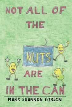 Paperback Not All of the Nuts Are in the Can Book