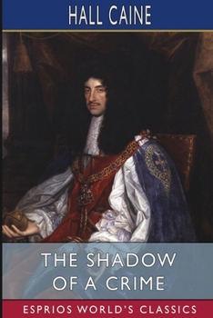 The Shadow of a Crime (Esprios Classics): A Cumbrian Romance