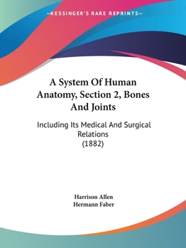 A System of Human Anatomy: Including Its Medical and Surgical Relations Volume 2