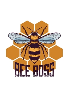 Paperback Bee Boss: Beekeeper Beekeeping Notebook Blank Line Bee Journal Lined with Lines 6x9 120 Pages Checklist Record Book Honey Bees T Book