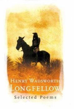 Hardcover Henry Wadsworth Longfellow: Selected Poems Book