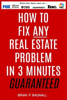 Paperback How to Fix ANY Real Estate Problem in 3 Minutes Guaranteed Book