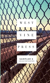 Paperback West Vine Press Sampler #6 (Summer/Fall 2018) Book