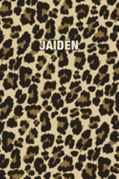 Paperback Jaiden: Personalized Notebook - Leopard Print (Animal Pattern). Blank College Ruled (Lined) Journal for Notes, Journaling, Dia Book