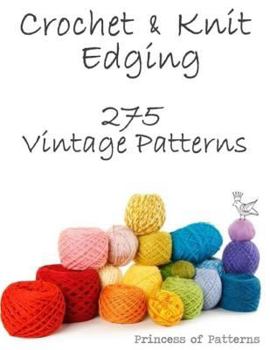 Paperback Crochet & Knit Edging: 275 Vintage Patterns Book