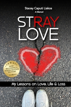 Paperback Stray Love: My Lessons on Love, Life, and Loss Book