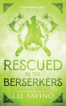 Rescued by the Berserker Discreet Edition