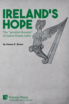 Paperback Ireland's Hope: The "peculiar theories" of James Fintan Lalor Book