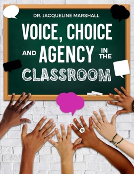 Paperback Voice, Choice, and Agency in the Classroom Book