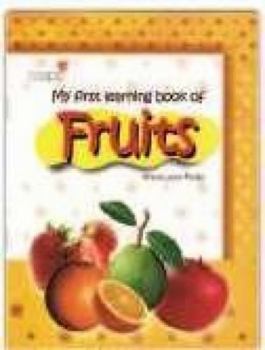 Paperback My First Learning Book Of Fruits Book