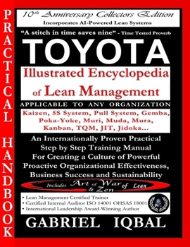 Paperback TOYOTA Illustrated Encyclopedia of Lean Management: An Internationally Proven Practical Step by Step Training Manual for Creating a Culture of Powerfu Book