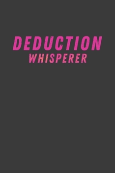 Paperback Deduction Whisperer: A Gift Notebook for an Amazing Tax Preparer Book
