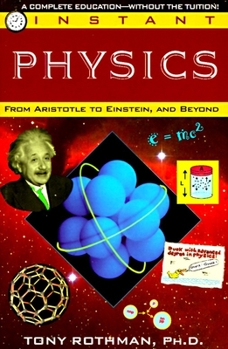 Paperback Instant Physics: From Aristotle to Einstein, and Beyond Book