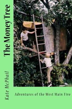 Paperback The Money Tree: Adventures of the West Main Five Book