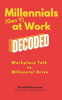 Millennials (Gen Y) at Work Decoded (The Workplace Series Humor Books)
