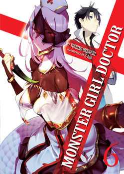 Paperback Monster Girl Doctor (Light Novel) Vol. 6 Book