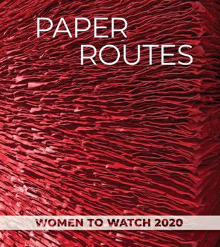 Paper Routes : Women to Watch 2020