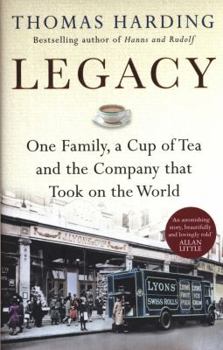 Hardcover Legacy: One Family, a Cup of Tea and the Company That Took on the World Book