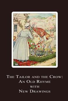 Paperback The Tailor and the Crow: An Old Rhyme with New Drawings Book