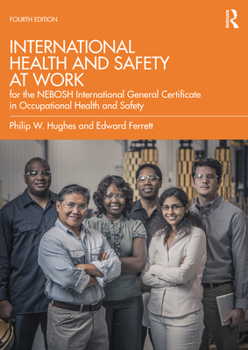 Paperback International Health and Safety at Work: For the Nebosh International General Certificate in Occupational Health and Safety Book