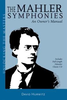 Paperback The Mahler Symphonies: An Owner's Manual [With CD] Book