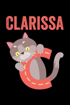 Paperback Clarissa: Journal (Diary, Notebook) Personalized Custom Name Cute Alphabet Cat Birthday Gift for Girls Book
