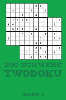 Paperback 200 Schwere Twodoku Band 1: Zwei überlappende Sudoku, Rätsel Heft,2 Rätsel pro Seite [German] Book